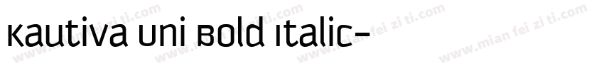 Kautiva Uni Bold Italic字体转换